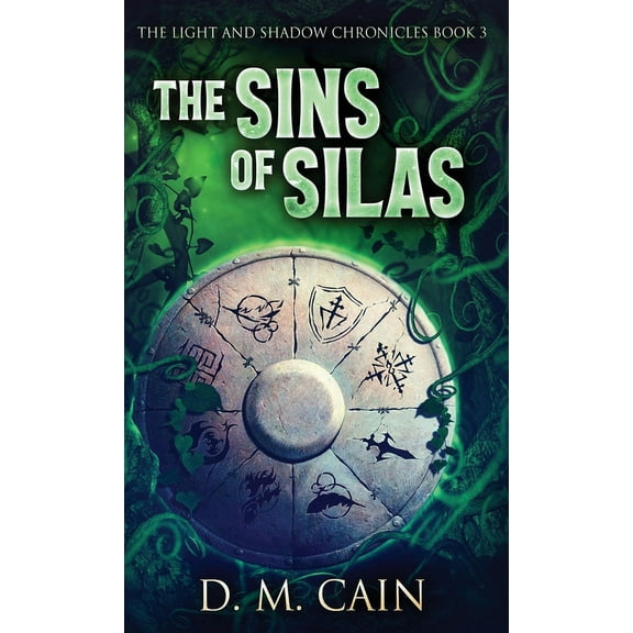 Light and Shadow Chronicles: The Sins of Silas (Hardcover)
