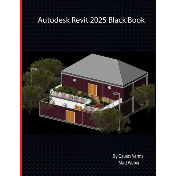 Autodesk Revit 2025 Black Book, (Paperback)