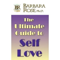 The Ultimate Guide to Self Love - Paperback