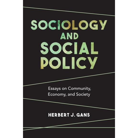 Sociology and Social Policy: Essays on Community, Economy, and Society, (Paperback)