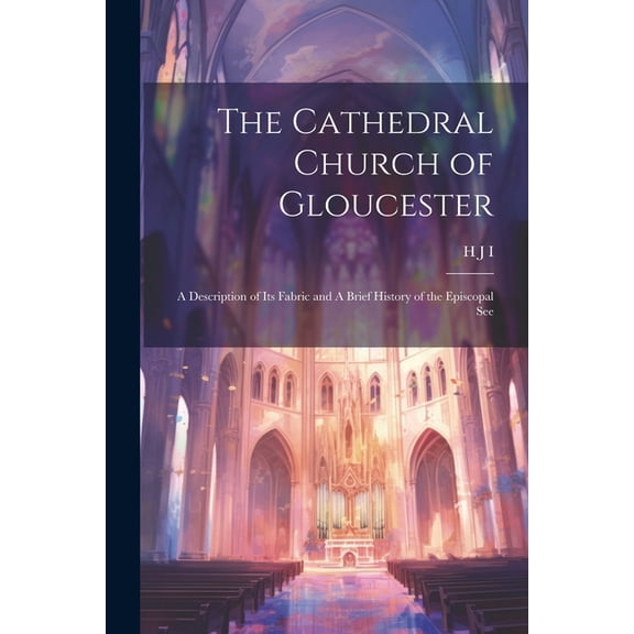 The Cathedral Church of Gloucester (Paperback)