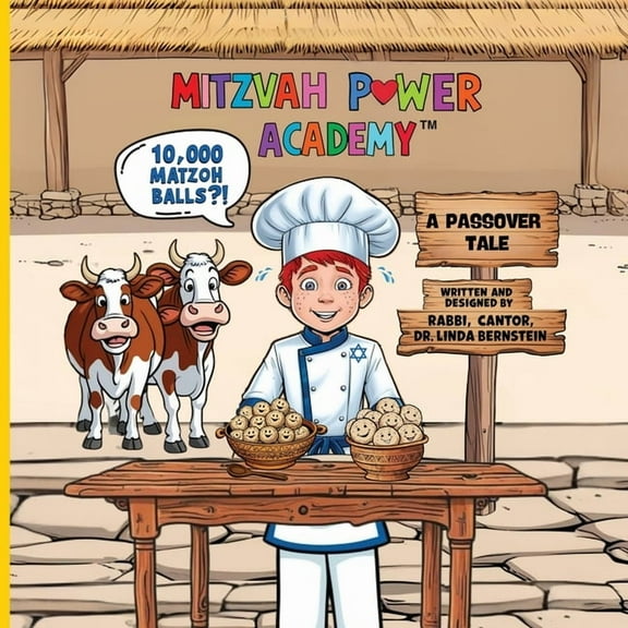 Mitzvah Power Academy Mitzvah Power Academy: 10,000 Matzoh Balls?!, A Passover Tale, (Paperback)