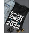 thumbnail image 3 of Goodbye 2021 And Hello 2022! T-Shirt Women -Smartprints Designs, Female Medium, 3 of 4