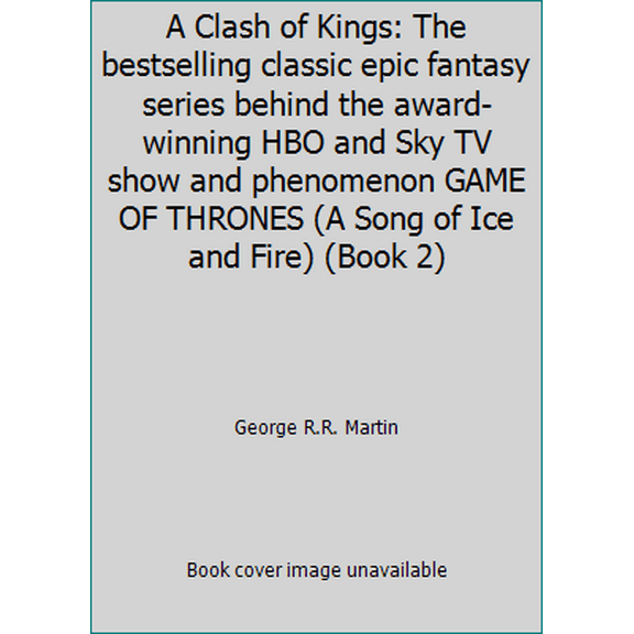 Pre-Owned A Clash of Kings: The bestselling classic epic fantasy series behind the award-winning HBO and Sky TV show and phenomenon GAME OF THRONES (A Song of ... (Paperback) 0006479898 9780006479895