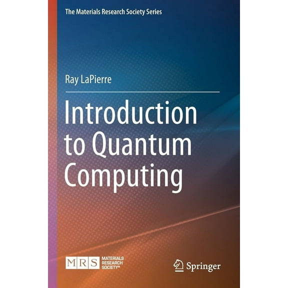The Materials Research Society Introduction to Quantum Computing, (Paperback)