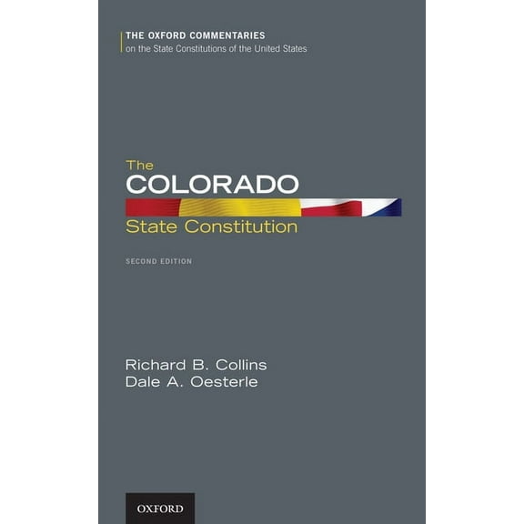 Oxford Commentaries on the State Constit Colorado State Constitution, (Hardcover)