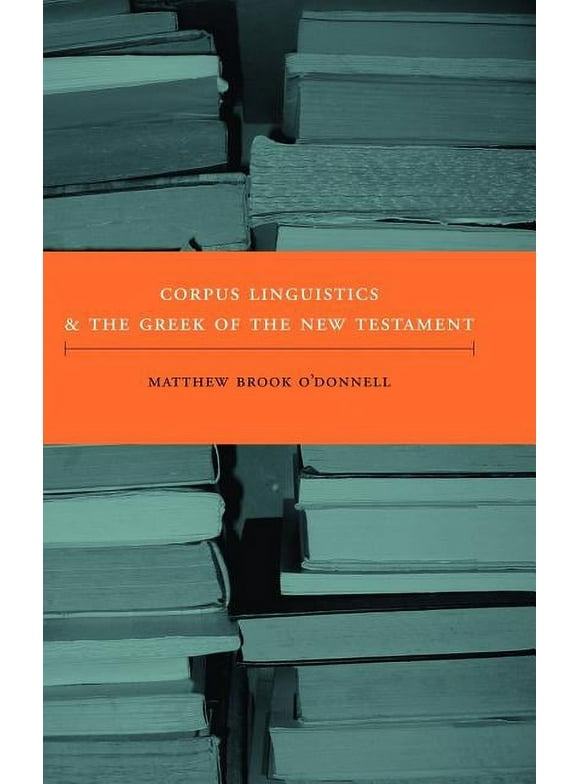 New Testament Monographs: Corpus Linguistics and the Greek of the New Testament (Series #6) (Hardcover)