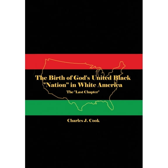 The Birth of God's United Black "Nation" in White America, (Paperback)
