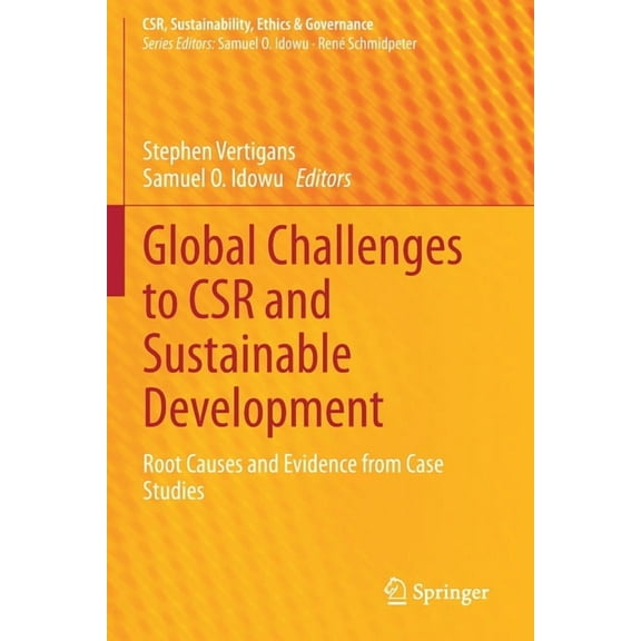 Csr, Sustainability, Ethics & Governance Global Challenges to Csr and Sustainable Development: Root Causes and Evidence from Case Studies, (Paperback)