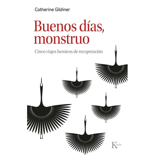 Libro Buenos Dias, Monstruo Tapa Blanda, Autor Catherine Gildiner, Editorial Editorial Kairos