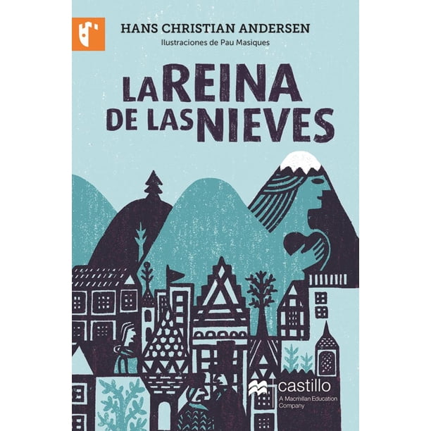 LA REINA DE LAS NIEVES CASTILLO A MACMILLAN EDUCATION COMPANY HANS CHRISTIAN ANDERSEN