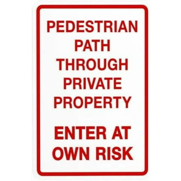 Pedestrian Path Through Private Property Enter At Own Risk Warning,Private Property Security Metal Signs for Busines Home Street Wall Caution Decor 8 x 12 Inch