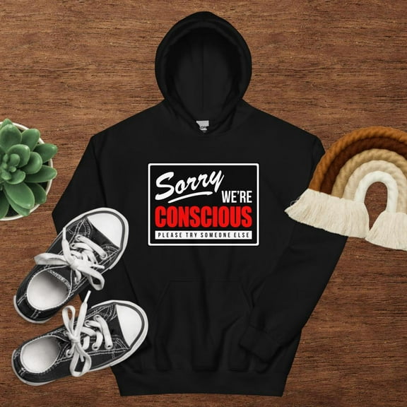 SORRY-WE’RE-CONSCIOUS Hoodie (Black, S)