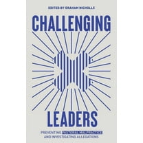Challenging Leaders: Preventing and Investigating Allegations of Pastoral Malpractice, (Paperback)