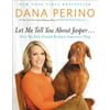 Let Me Tell You about Jasper...: How My Best Friend Became America's Dog, Pre-Owned (Hardcover)