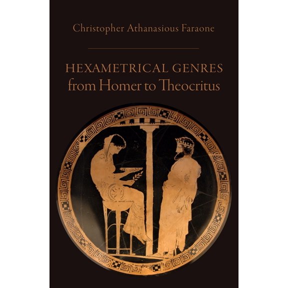 Hexametrical Genres from Homer to Theocritus, (Hardcover)