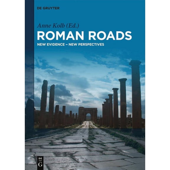 Roman Roads: New Evidence - New Perspectives, (Paperback)