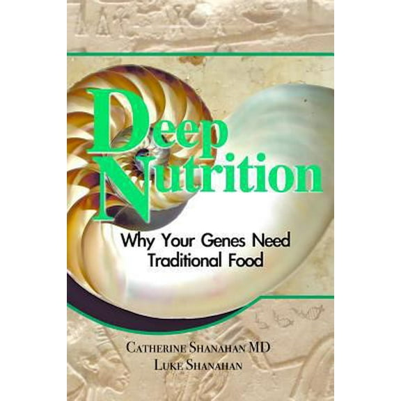 Pre-Owned Deep Nutrition: Why Your Genes Need Traditional Food (Paperback) 0615228380 9780615228389