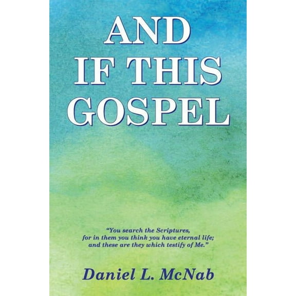 And If This Gospel, (Paperback)