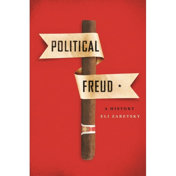 Political Freud: A History, (Hardcover)