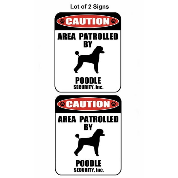 2-Count Caution Area Patrolled by a Poodle 9 inch x 11.5 inch Laminated Dog Sign
