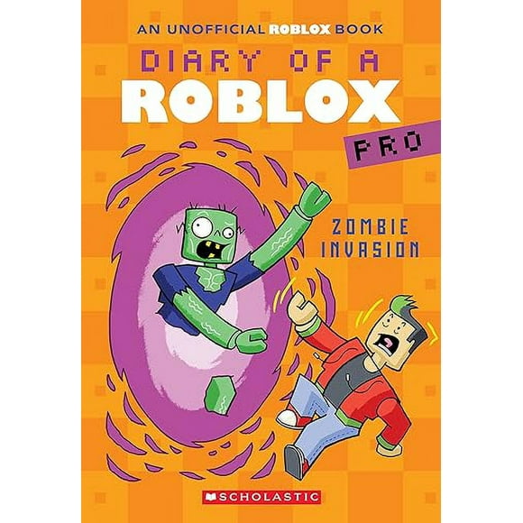 Zombie Invasion (Diary of a Roblox Pro #5: An AFK Book)
