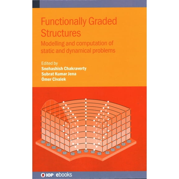 Functionally Graded Structures: Modelling and computation of static and dynamical problems, (Hardcover)