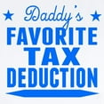 thumbnail image 2 of CafePress - Daddys Favorite Tax Deduction Body Suit - Baby Light Bodysuit, Size Newborn - 24 Months, 2 of 4
