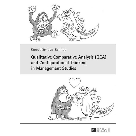 Qualitative Comparative Analysis (QCA) and Configurational Thinking in Management Studies (Hardcover)