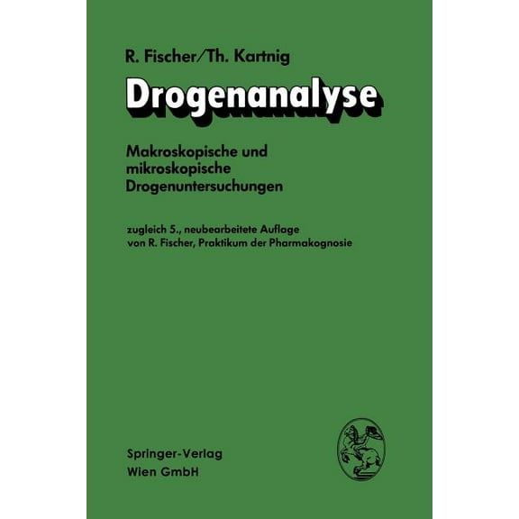 Drogenanalyse: Makroskopische Und Mikroskopische Drogenuntersuchungen, (Paperback)