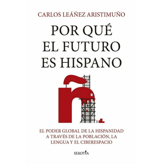 Por Qué El Futuro Es Hispano, (Paperback)