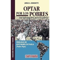 Optar por los pobres: Una Iglesia pobre, para los pobres, (Paperback)