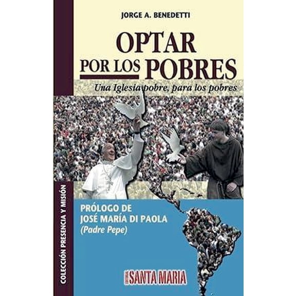 Optar por los pobres: Una Iglesia pobre, para los pobres, (Paperback)