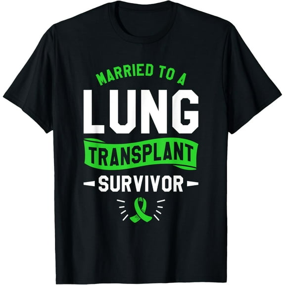 t-shirt Married To A Lung Transplant Survivor Surgery Survivor T-Shirt mens,black,women,funny,journey,Crew Neck, Short Sleeve,printing