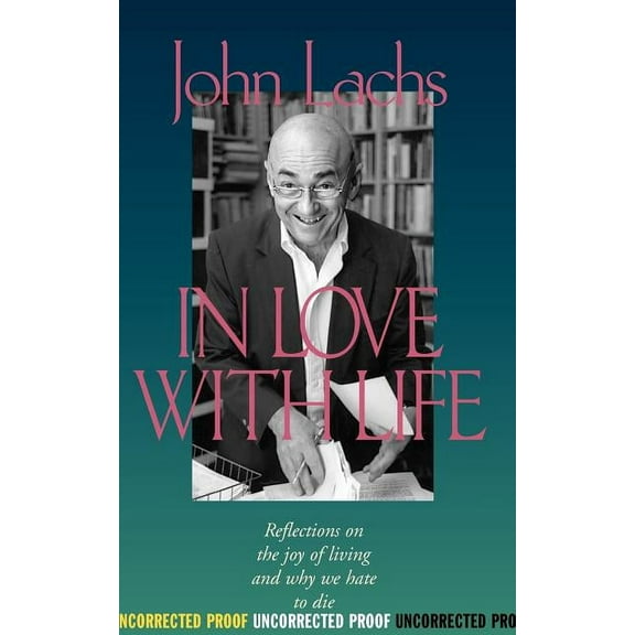 Vanderbilt Library of American Philosoph In Love with Life: Reflections on the Joy of Living and Why We Hate to Die, (Hardcover)