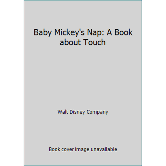 Pre-Owned Baby Mickey's Nap: A Book about Touch (Unknown) 9999030106 9789999030106