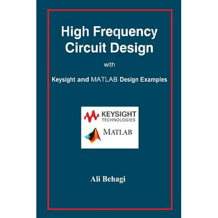 High Frequency Circuit Design : With Keysight and MATLAB Design (Logo Design Examples Best)