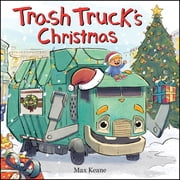 Trash Truck's Christmas, (Board Book)