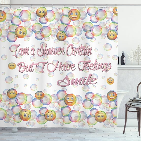 I Am a Shower Curtain but I Have Feelings Smile Colorful Bath Bubble Funny Quote