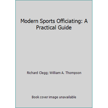 Modern Sports Officiating: A Practical Guide, Used [Paperback]