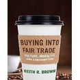 thumbnail image 1 of Buying into Fair Trade: Culture, Morality, and Consumption, 1 of 1