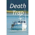 thumbnail image 1 of Pre-Owned Death Trap: A Murder Mystery (Paperback) 1729171338 9781729171332, 1 of 1