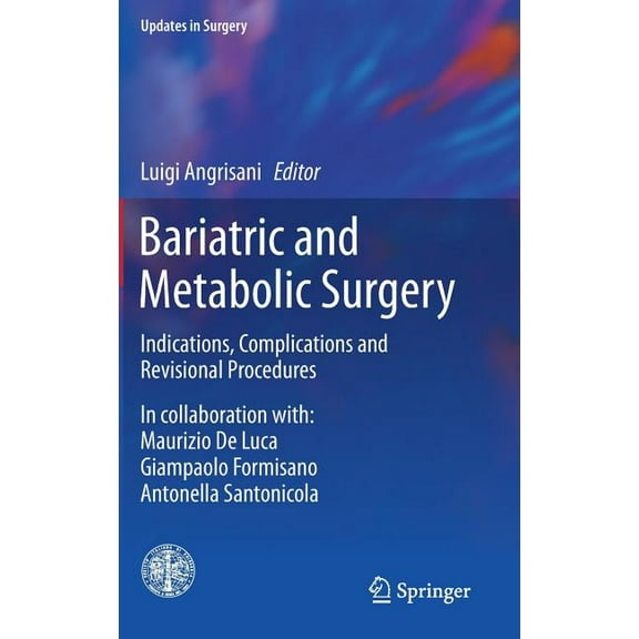 Updates in Surgery Bariatric and Metabolic Surgery: Indications, Complications and Revisional Procedures, (Hardcover)