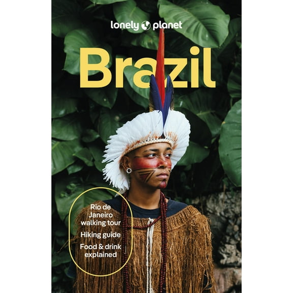 Travel Guide Lonely Planet Brazil: Plan the Trip of a Lifetime Detailed Itineraries & Maps Insider Tips Covers Rio, the Amazon, and B, (Paperback)