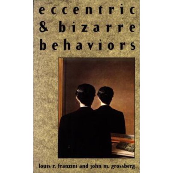 Pre-Owned Eccentric and Bizarre Behaviors (Paperback) 0471545201 9780471545200