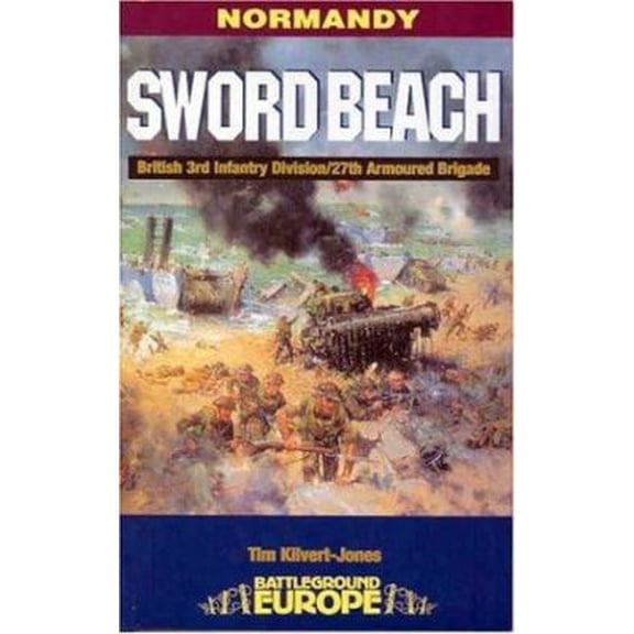 Pre-Owned Sword Beach: 3rd British Division/27th Armoured Brigade (Paperback) 0850526736 9780850526738