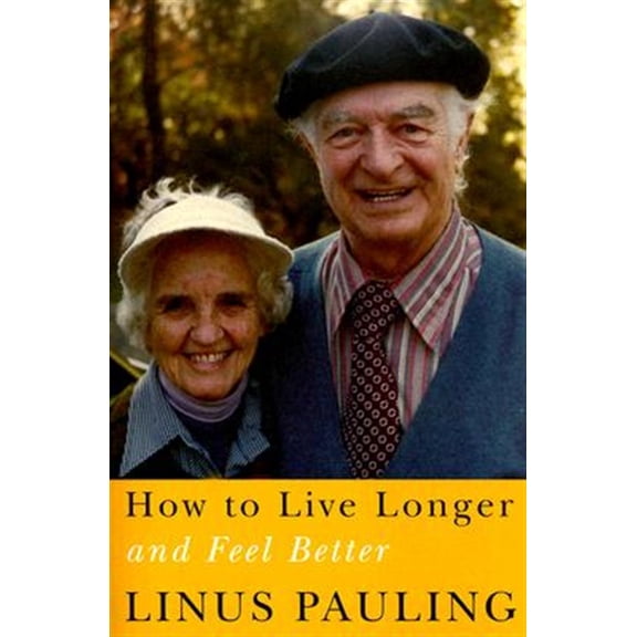 Pre-Owned How to Live Longer and Feel Better (Paperback) 9780870710964