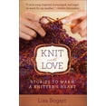 thumbnail image 1 of Pre-Owned Knit with Love: Stories to Warm a Knitter's Heart (Paperback) 0800719700 9780800719708, 1 of 1
