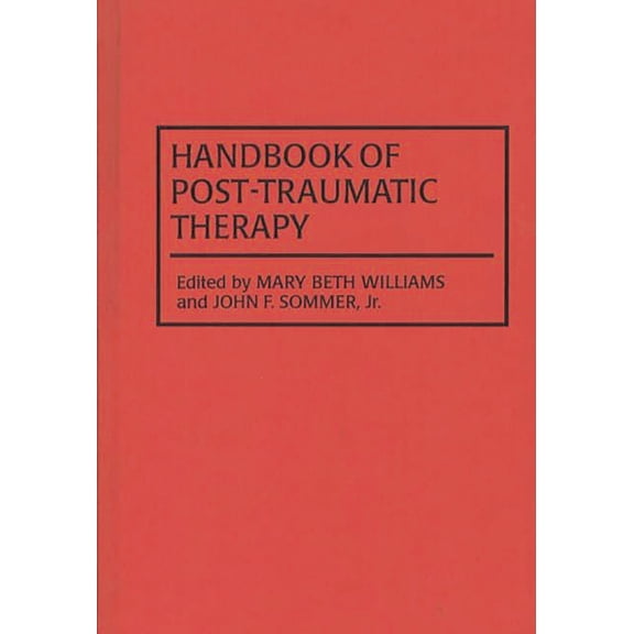 Pre-Owned Handbook of Post-Traumatic Therapy (Hardcover) 0313281432 9780313281433