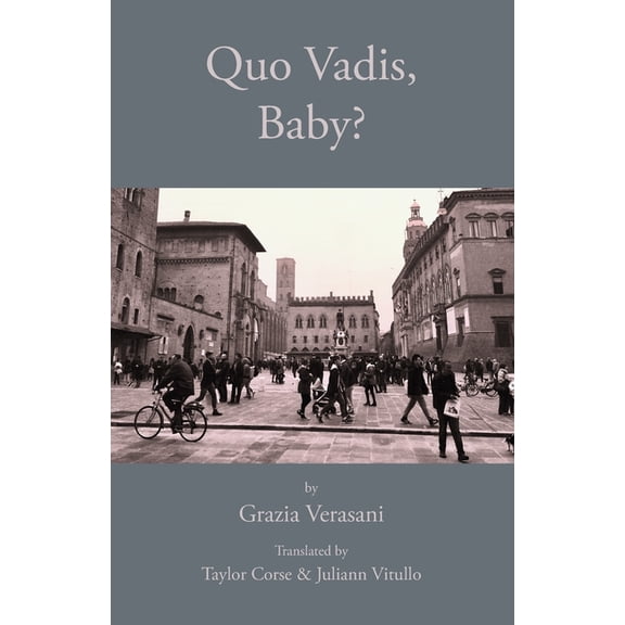 Italica Press Modern Italian Fiction Quo Vadis, Baby?, (Paperback)
